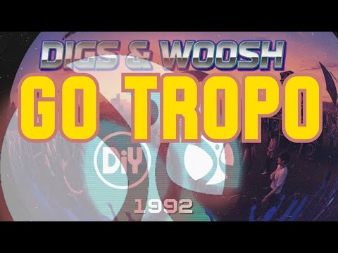 Digs & Woosh | DiY | Go Tropo / Club Tropo - 1992