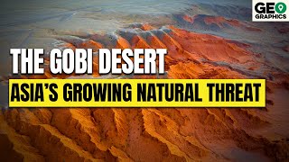 Geo Gobi Desert: Asia's Growing Natural Threat