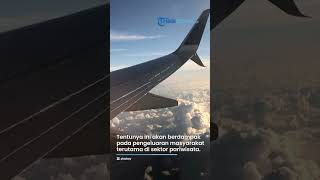 Antisipasi Ancaman Resesi, Sektor Penerbangan Jadi Strategi Pengembangan Pasar Wisman di Indonesia