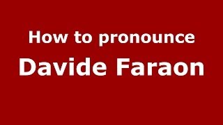 How to pronounce Davide Faraon