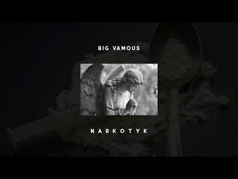 big vamous "narkotyk"