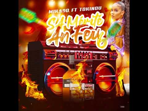 MIKADO FT DJ TOKINOU - SA MÉRITÉ AN FEU 6 (2024)