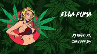 ELLA FUMA x PLAN B REMIX CUMBIA / DJ KELO x CHIKY DEE JAY