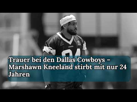 Wie starb Marshawn Kneeland? Tragischer Verlust für die Dallas Cowboys! | TRD Podcast | Episode 412