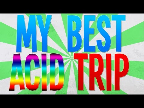 MY BEST ACID TRIP EVER (EGO DEATH)