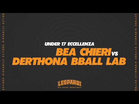 UNDER 17 ECCELLENZA | 1° TEMPO: BEA Chieri - Derthona Basketball Lab