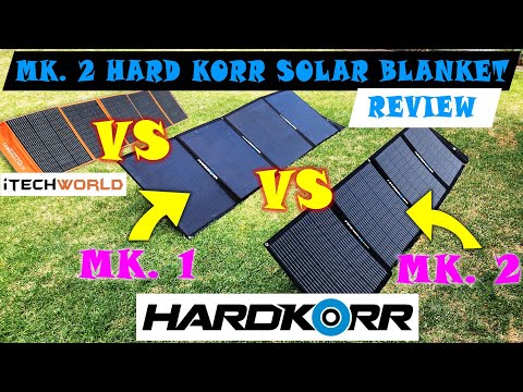 Hard Korr MK 2 200W Heavy Duty Solar Blanket review - vs Mk 1 and iTechWorld 300W