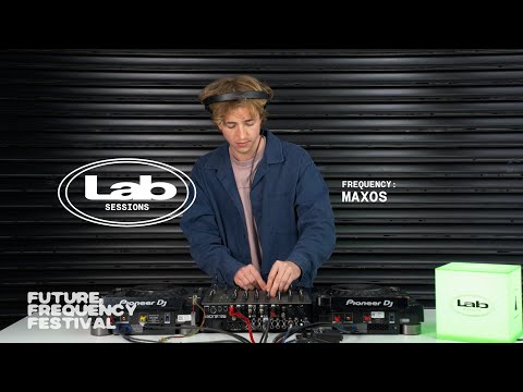 LAB SESSIONS | FUTURE FREQUENCY FESTIVAL - MAXOS