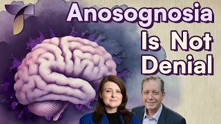 Thumbnail for Anosognosia is Not Denial