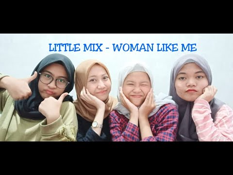 Woman Like Me - Little Mix Feat. Nicki Minaj Cover