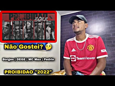 PROIBIDO "2022" - Borges | Pior Versão de Mim | DEGE | MC Max | Pedrin (prod. VTnoBeat) - REACT