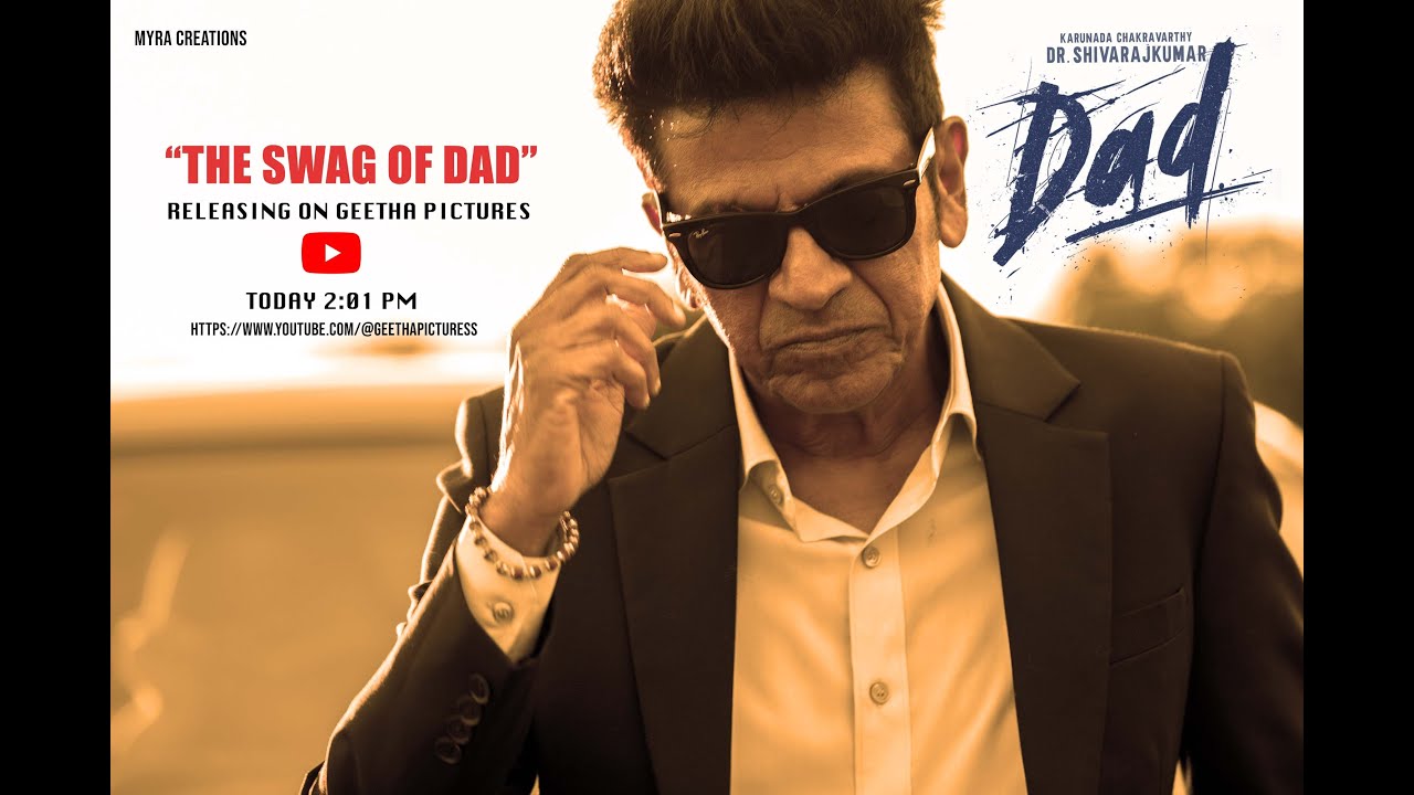 Miniature de la vidéo THE SWAG OF DAD | Dr Shivarajkumar | Aneel kanneganti | Myra Creations | Dad | Geetha Pictures du film ಡ್ಯಾಡ್