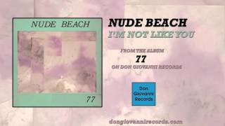 Nude Beach - I&#39;m Not Like You (Official Audio)