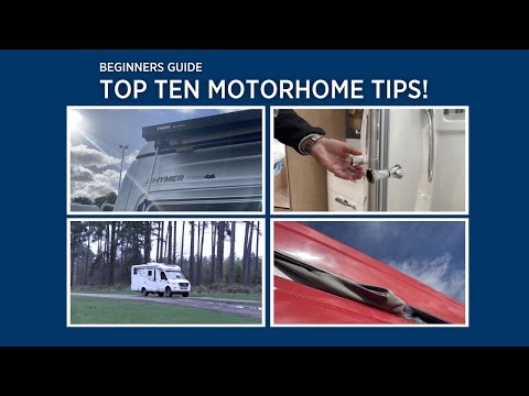 A Beginners Guide - Top Ten Motorhome Tips!