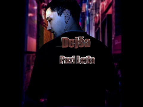 Dejša - Pazi Leđa