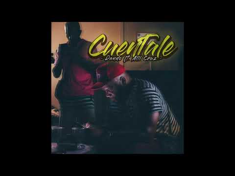 Dando ft. Alli Cruz - Cuentale (Audio)
