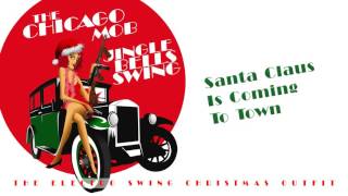 The Chicago Mob - Santa Claus Is Coming To Town