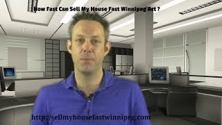 How Fast Can Sell My House Fast Winnipeg Act