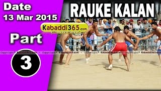 Rauke Kalan (Moga) Kabaddi Tournament 13 Mar 2015 Part 1 by Kabaddi365.com