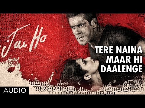 Jai Ho Song: Tere Naina Maar Hi Daalenge Full Song (Audio) | Salman Khan, Tabu