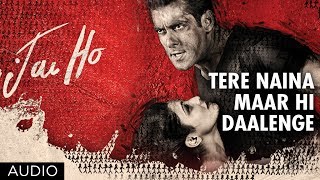 Jai Ho Song: Tere Naina Maar Hi Daalenge Full Song (Audio