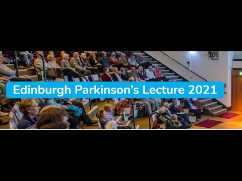 Edinburgh Parkinson's Lecture 2021
