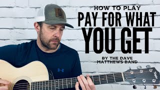 Pay For What You Get-Guitar Tutorial-Dave Matthews Band
