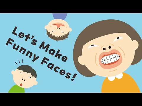 Let’s make funny faces! / English version
