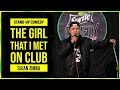 The Girl That I Met On Club Stand Up Comedy By Sujan Zimba