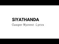 Cassper Nyovest -Siyathandana (Lyrics)