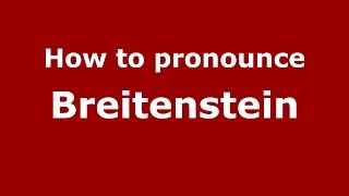 How to pronounce Breitenstein