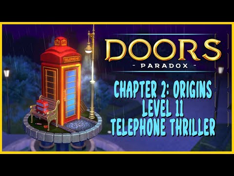 Doors: Paradox - Chapter 2: Origins - Level 11: Telephone Thriller Completed