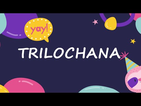 Happy Birthday to Trilochana - Birthday Wish From Birthday Bash