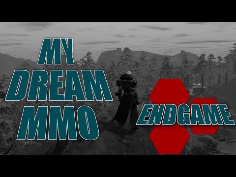 My Dream MMO - Endgame