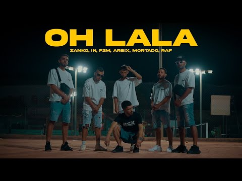 OH LALA - ZANKO / IN / F2M / ARBIX / MORTADO / RAF  (OFFICIAL VIDEO)