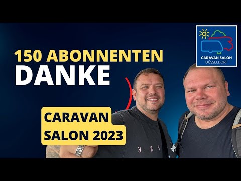 Caravan Salon 2023 Düsseldorf: Neue Eindrücke & Dankeschön für 150+ Abonnenten!