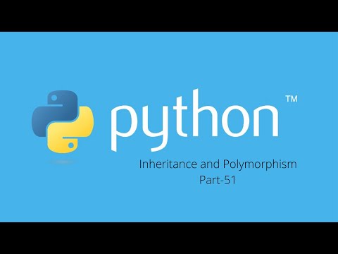 Object Oriented Programming Inheritance And Polymorphism In Python Part 51
