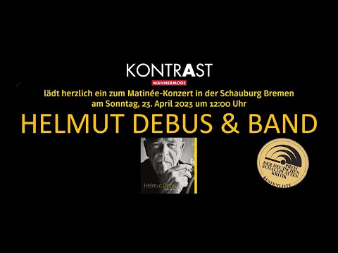 Helmut Debus & Band: Sonntag, 23.4.2023 um 12 Uhr · Matinée in der Schauburg Bremen