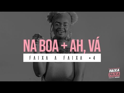Tássia Reis - Faixa a Faixa #4 | Na Boa e Ah Vá