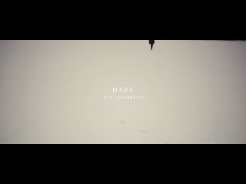 Siv Jakobsen - Dark (Official Video)