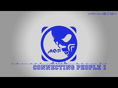 Connecting People 1 by Niklas Gustavsson - [House Music]