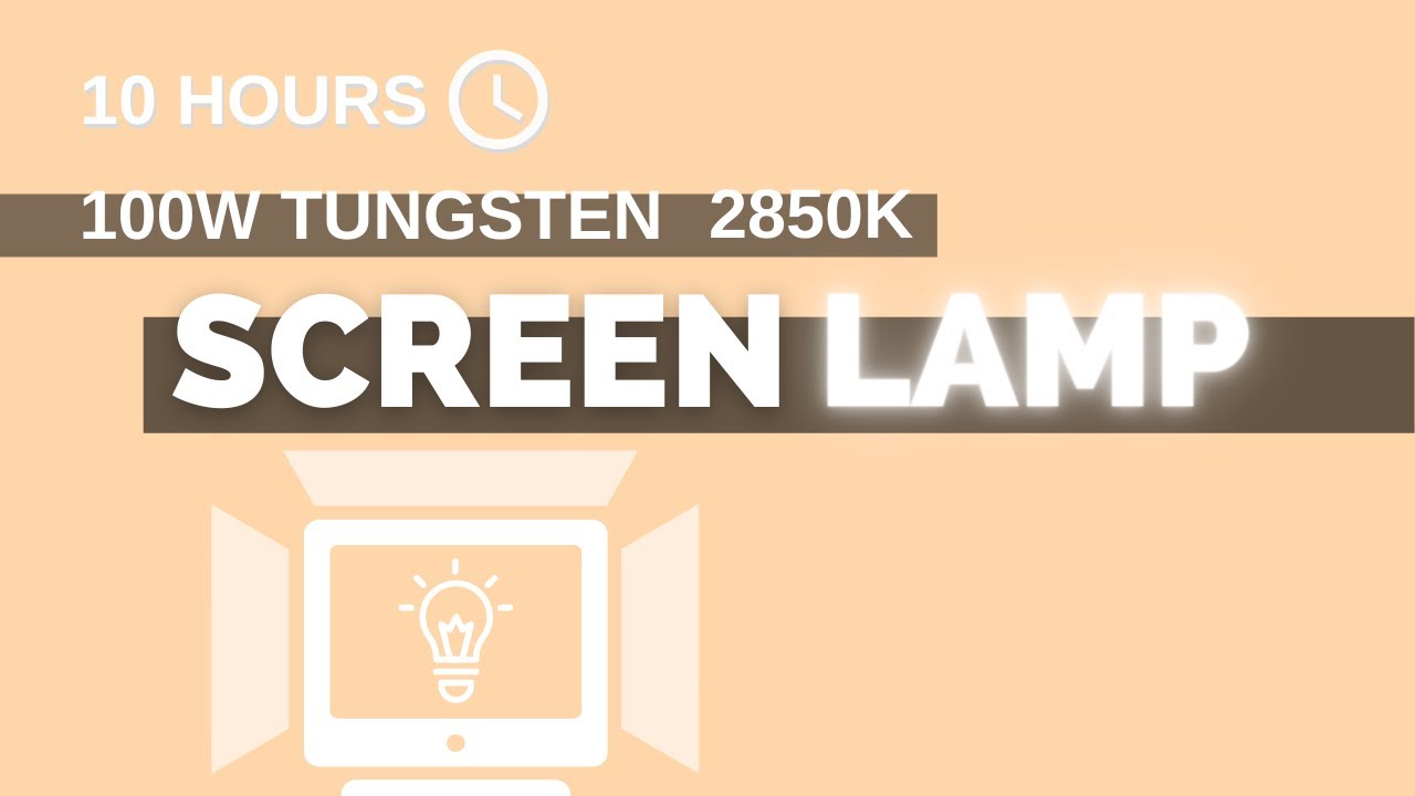 100W Tungsten screen lamp  - 10h - (16:9) - NO Sound - a simple screen for 10 hours [screen tools]