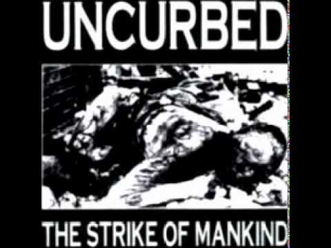 UNCURBED - The Strike Of Mankind [FULL ALBUM]