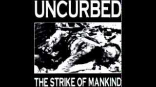 UNCURBED - The Strike Of Mankind [FULL ALBUM]