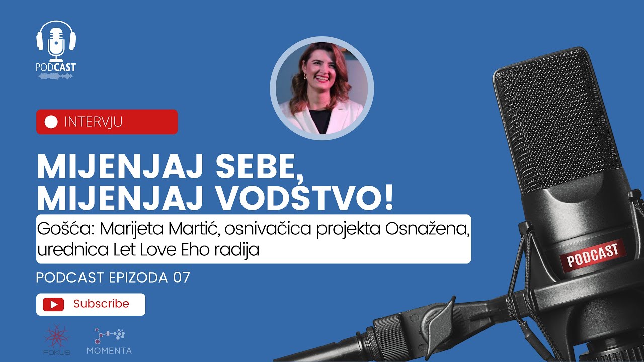 Podcast #07 / Gošća Marijeta Martić = 2 puta sam pala i vratila se s još jačom vjerom!
