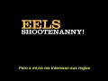 Eels - Rock Hard Times (Subtitulada en Español)