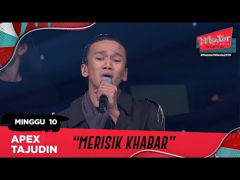 Merisik Khabar - Apex Tajudin l Minggu 10 | Mentor Milenia 2019