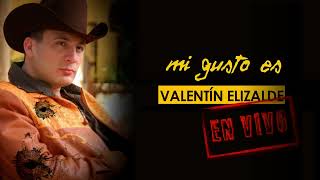Valentin Elizalde - Mi Gusto Es (En Vivo)