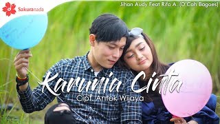 Karunia Cinta (feat. Rifa Aldinatha D’Cah Bagoes) by Jihan Audy - cover art