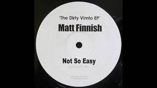 Matt Finnish - Not So Easy